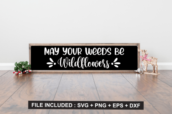 May Your Weeds Be Wildflowers Svg Design: A Crafter’s Guide to Versatile, High-Quality Digital Art